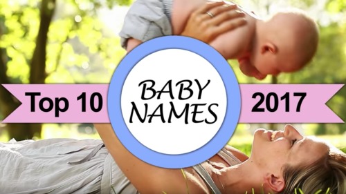 美国2017年最受欢迎新生宝宝名字揭晓