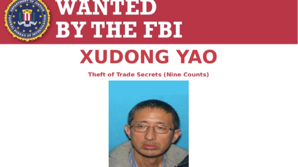 华裔软件工程师Xudong Yao（姚旭东，音译）被控窃取美国公司商业机密并带到中国。FBI已对其发出联邦逮捕令。